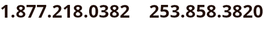 1.877.218.0382 253.858.3820 